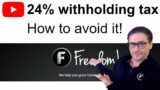 24% Withholding Tax – How to avoid it!