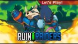 Let's Play: Ruin Raiders
