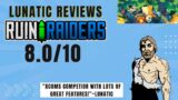 Ruin Raiders 8/10 ~Lunatic Reviews